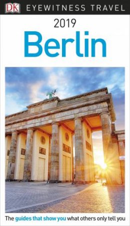 DK Eyewitness Travel Guide: Berlin 2019 by Various