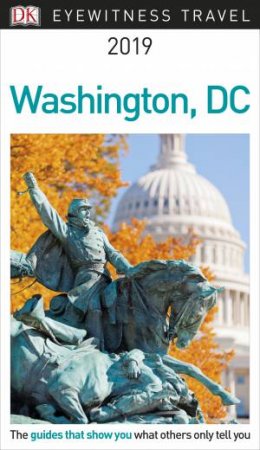 DK Eyewitness Travel Guide: Washington, DC 2019 by Various