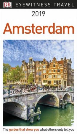 DK Eyewitness Travel Guide: Amsterdam 2019 by Various