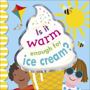 Is It Warm Enough For Ice Cream? by Various