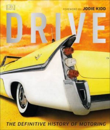 Drive: The Definitive History Of Motoring by Various