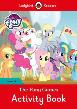 My Little Pony: The Pony Games Activity Book by Ladybird