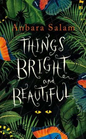 Things Bright And Beautiful by Anbara Salam