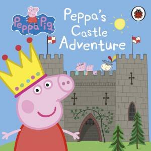 Peppa Pig: Peppa's Castle Adventure by Various