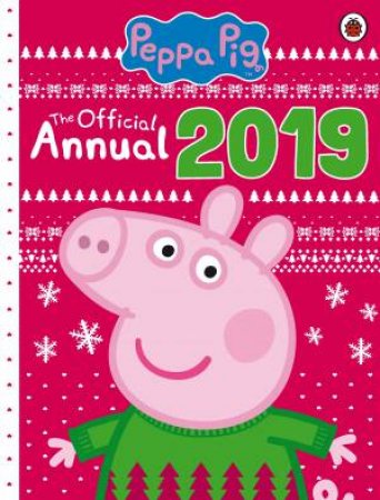 Peppa Pig: The Official Peppa Annual 2019 by Ladybird