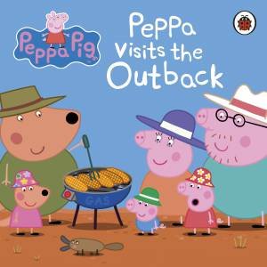 Peppa Pig: Peppa Visits The Australian Outback by Ladybird