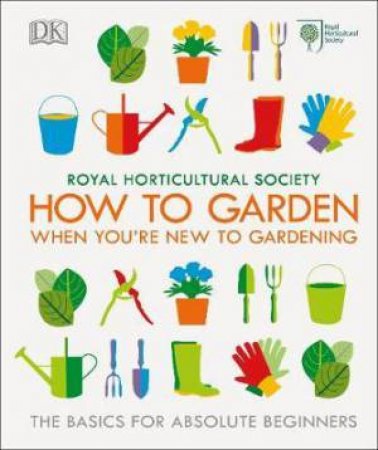 How To Garden If You're New To Gardening by Various