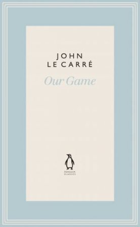 Our Game by John le Carre