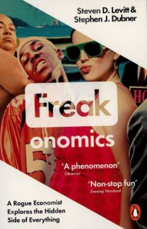 Freakonomics by Steven D. Levitt & Stephen J. Dubner