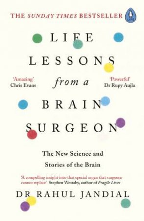 Life Lessons From A Brain Surgeon by Rahul Jandial