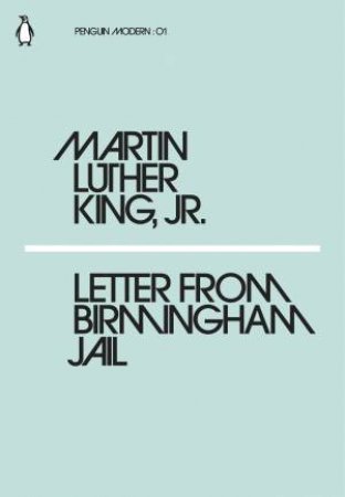 Modern Classics: Letter From Birmingham Jail by Martin Luther King