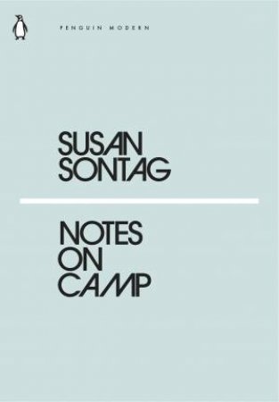 Modern Classics: Notes On Camp by Susan Sontag