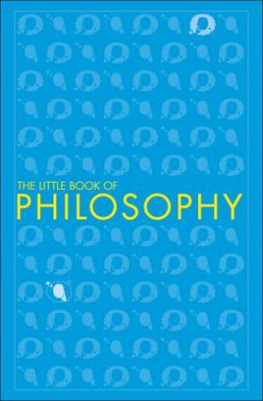 The Little Book Of Philosophy by Various