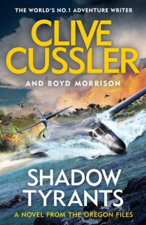 Shadow Tyrants by Clive Cussler & Boyd Morrison