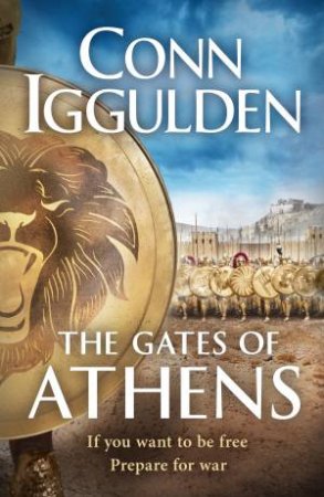 The Gates Of Athens by Conn Iggulden