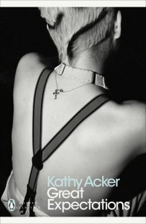 Great Expectations by Kathy Acker