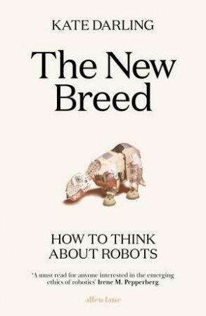 The New Breed by Kate Darling