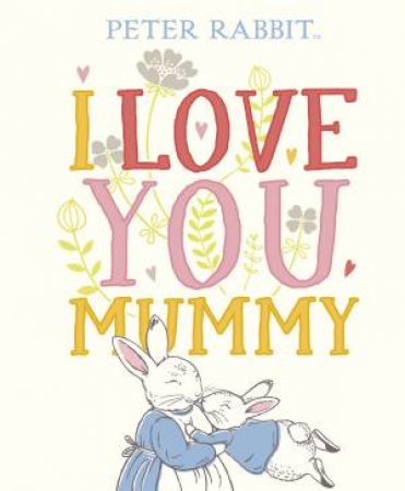 I Love You Mummy by Beatrix Potter