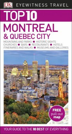 DK Eyewitness Travel Guide: Top 10 Montreal and Quebec City by Various