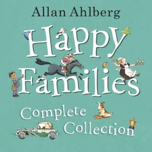 Happy Families: Complete Collection by Allan Ahlberg