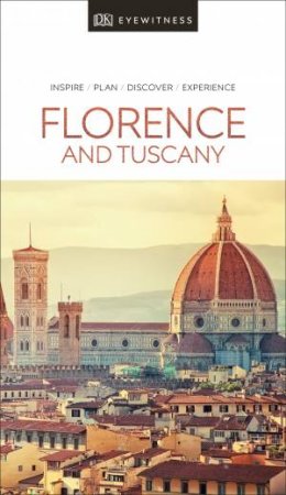 DK Eyewitness Travel Guide: Florence and Tuscany by Various