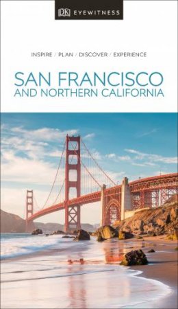 Eyewitness Travel Guide: San Francisco And The Bay Area by Various