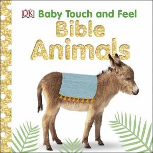 Bible Animals: Baby Touch And Feel by Various