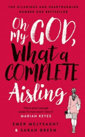 Oh My God What A Complete Aisling by Emer McLysaght