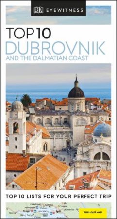 Eyewitness Travel Guide: Top 10 Dubrovnik And The Dalmatian Coast by Various