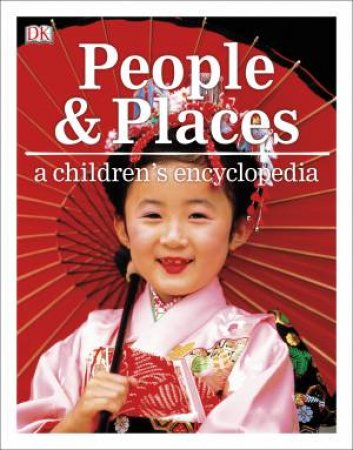 People And Places: A Children's Encyclopedia by Various