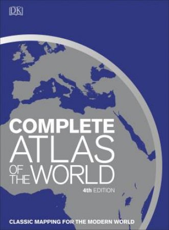 Complete Atlas Of The World (4th Ed.) by Various