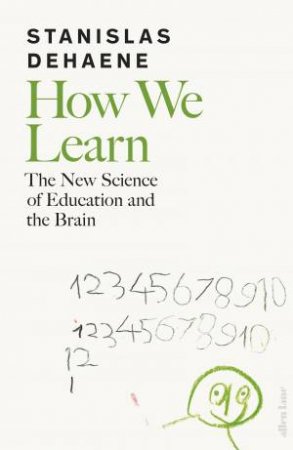 How We Learn by Stanislas Dehaene