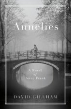 Annelies A Novel of Anne Frank