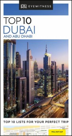 DK Eyewitness Travel Guide: Top 10 Dubai And Abu Dhabi by Various