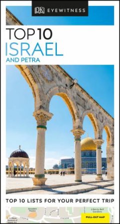 DK Eyewitness Travel Guide: Top 10 Israel And Petra by Various