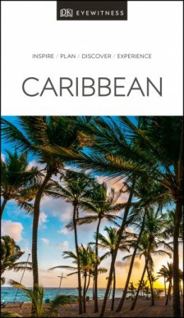 DK Eyewitness Travel Guide: Caribbean by Various