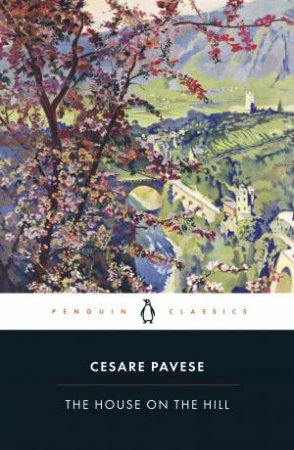 The House On The Hill by Cesare Pavese