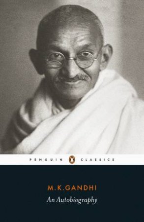 An Autobiography by M. K. Gandhi