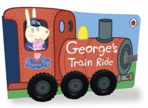 Peppa Pig: George's Train Ride by Various