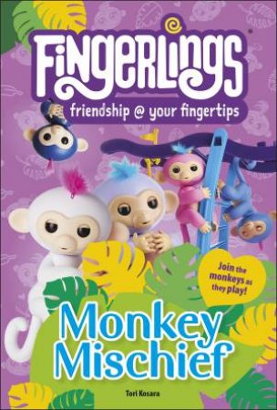 Fingerlings Monkey Mischief by Various