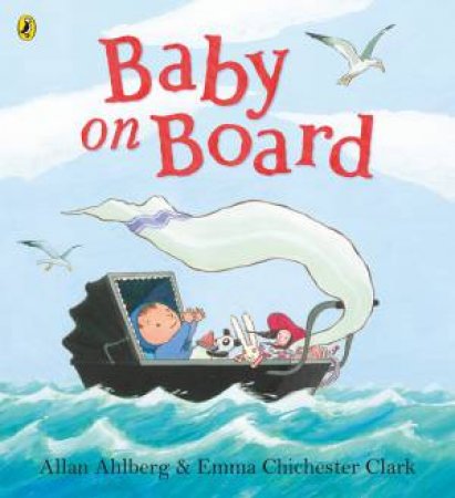 Baby On Board by Allan Ahlberg & Emma Chichester Clark