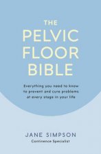 The Pelvic Floor Bible