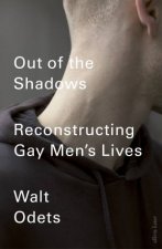 Out of the Shadows Reimagining Gay Mens Lives