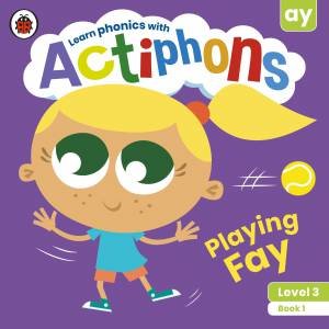 Actiphons Level 3 Book 1 Playing Fay by Various