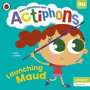 Actiphons Level 3 Book 13 Launching Maud by Various