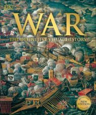 War The Definitive Visual History