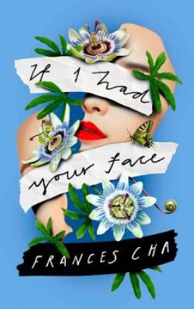 If I Had Your Face by Frances Cha