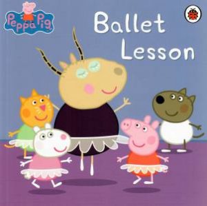 Peppa Pig: Ballet Lesson by Various