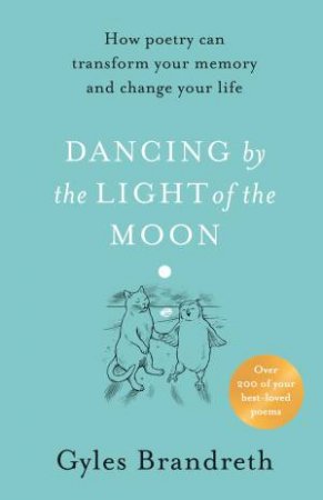 Dancing By The Light Of The Moon by Gyles Brandreth