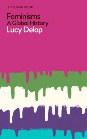 Feminisms by Lucy Delap